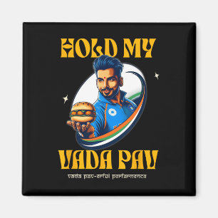 Hold My Vada Pav Indian Desi Food Cricket Humor Magnet
