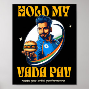 Hold My Vada Pav Indian Desi Food Cricket Humor Poster