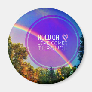 HOLD ON <3 MED MAGNET