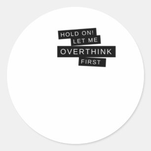 Hold On  Classic Round Sticker