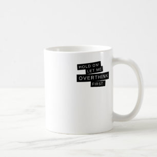 Hold On Coffee Mug