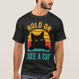 Hold On I See A Cat Sunset Vintage Cat Saying T-Shirt