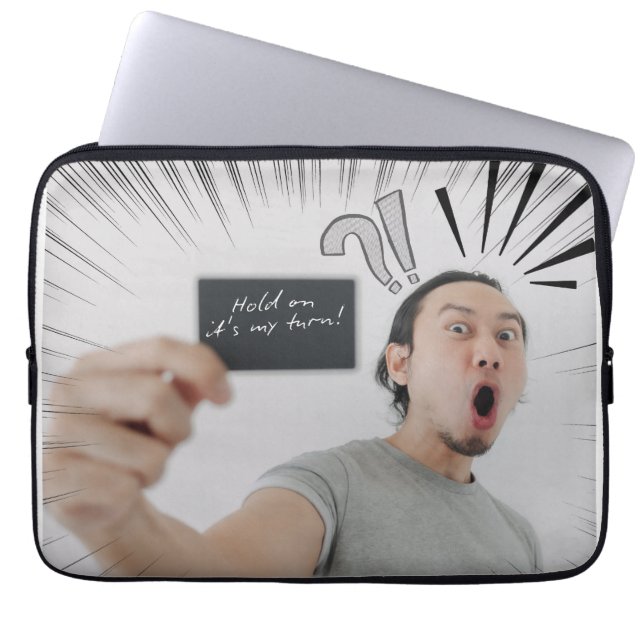 Hold On It’s My Turn! – Comic Expression Design Laptop Sleeve (Front)
