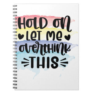 Hold On Let Me Overthink This Colour Swatches Notebook