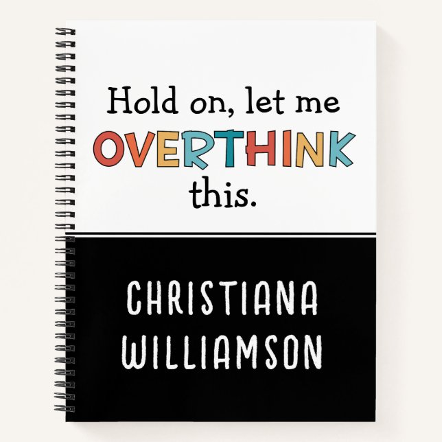 Hold On Let Me Overthink This Funny Retro Custom Notebook (Front)