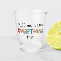 Hold On Let Me Overthink This Funny Retro