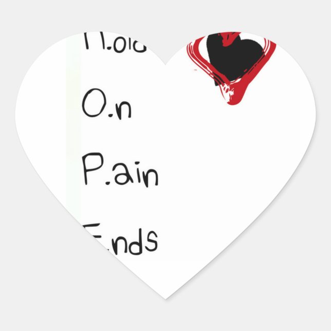 Hold On Pain Ends Heart Sticker (Front)
