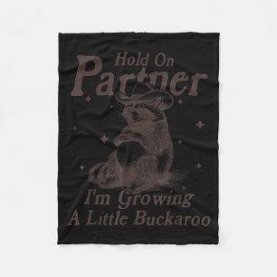 Hold On Partner I'm Growing A Little Buckaroo Funn Fleece Blanket