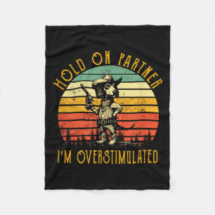 Hold On Partner Im Overstimulated Cowboy Dachshund Fleece Blanket