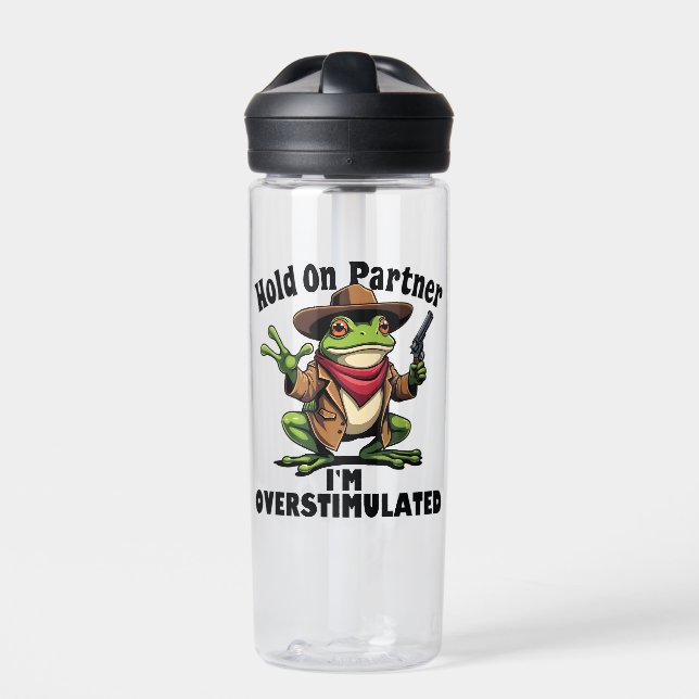 Hold on partner i'm overstimulated Frog ADHD  Water Bottle (Front)