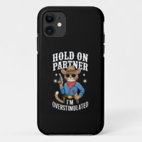 Hold On Partner I'm Overstimulated Retro Western