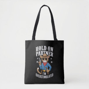 Hold On Partner I'm Overstimulated Retro Western  Tote Bag