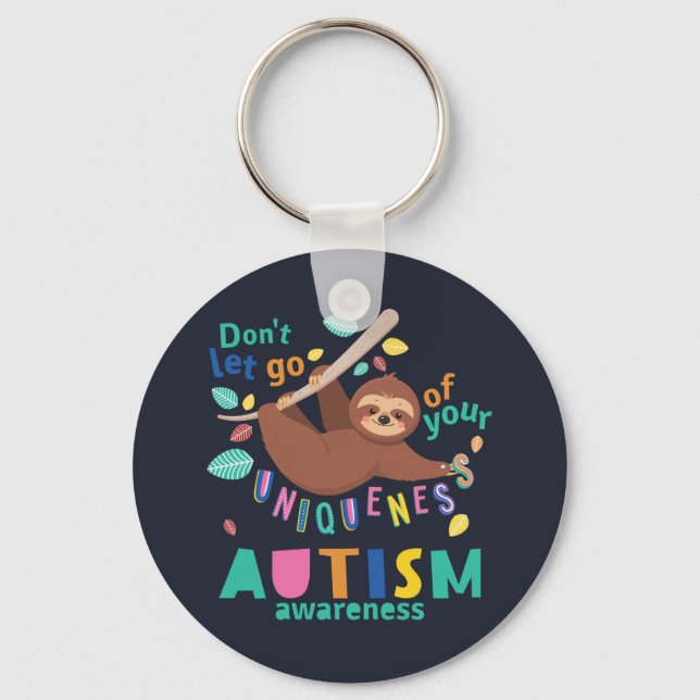 Hold On To Your Uniqueness Sloth Autism Awareness Key Ring (Front)