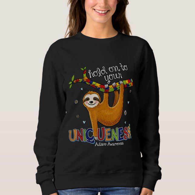 Hold On To Your Uniqueness Sloth Autism Awareness Sweatshirt (Front)
