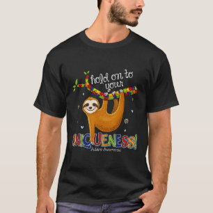 Hold On To Your Uniqueness Sloth Autism Awareness T-Shirt