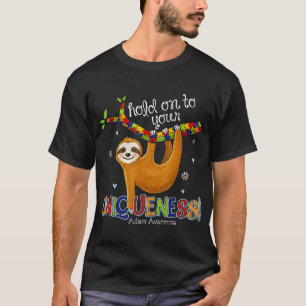 Hold On To Your Uniqueness Sloth Autism Awareness T-Shirt