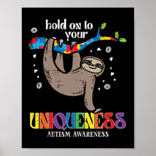Hold On Uniqueness Autism Sloth Awareness Asd Men  Poster