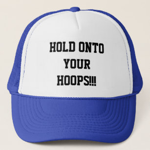 Hold Onto Your Hoops Basketball Hat