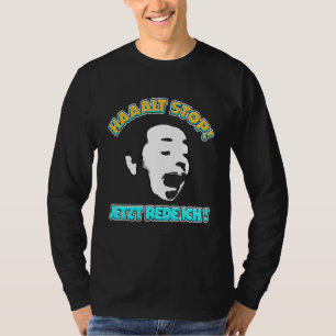Hold Stop Andreas Meme Saying Joke Sayings T-Shirt