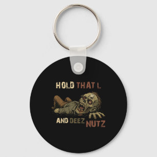 Hold That L And Deez Nutz Meme - Funny Teabag Zomb Key Ring