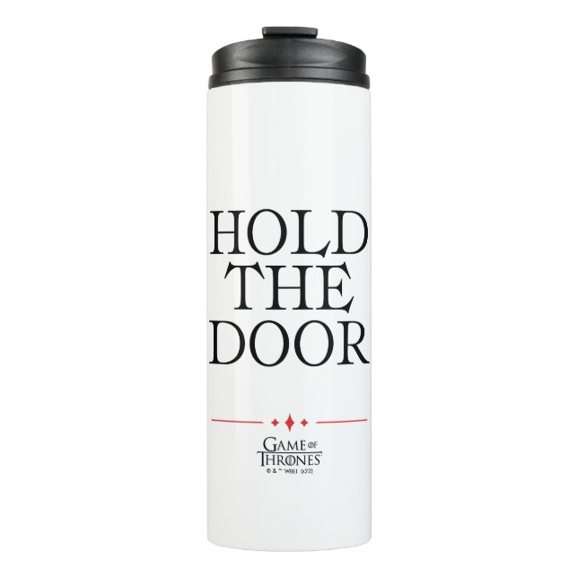 Hold The Door Thermal Tumbler (Front)