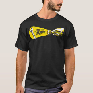 Hold The Flashlight Steady Mechanic Humour Wrench T-Shirt