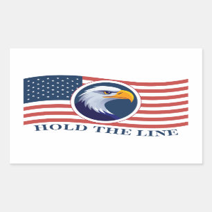 Hold The Line, American Flag and Eagle Rectangular Sticker