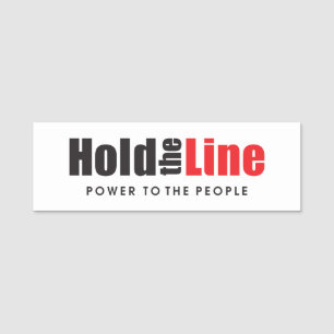 Hold the Line - Power to the People Name Tag