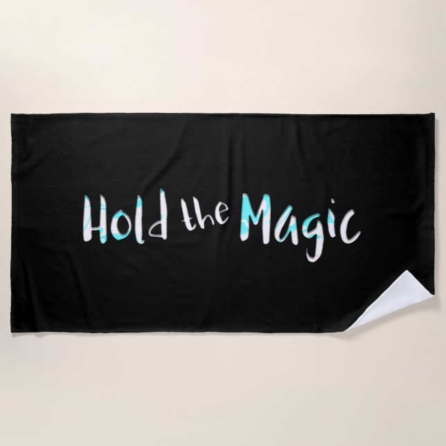 Hold the Magic Beach Towel (Front)