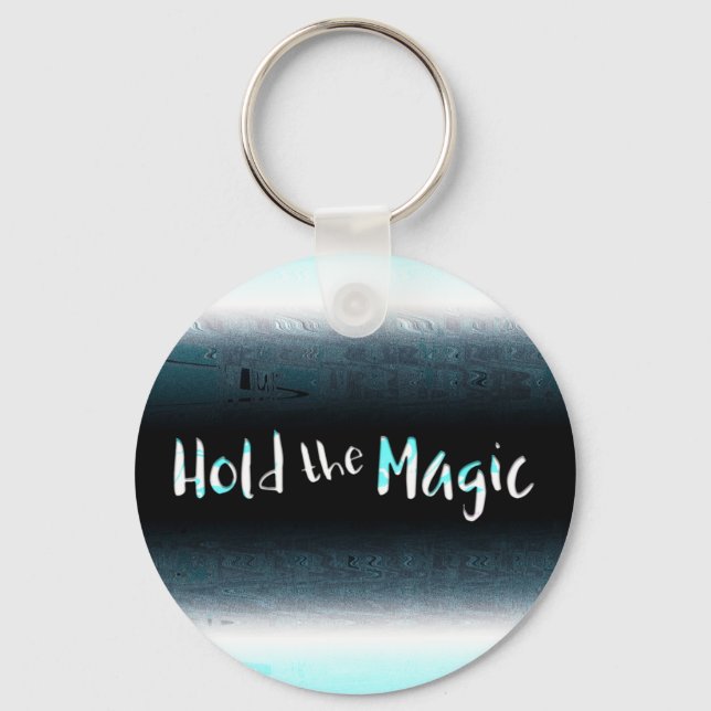 Hold the Magic Key Ring (Front)
