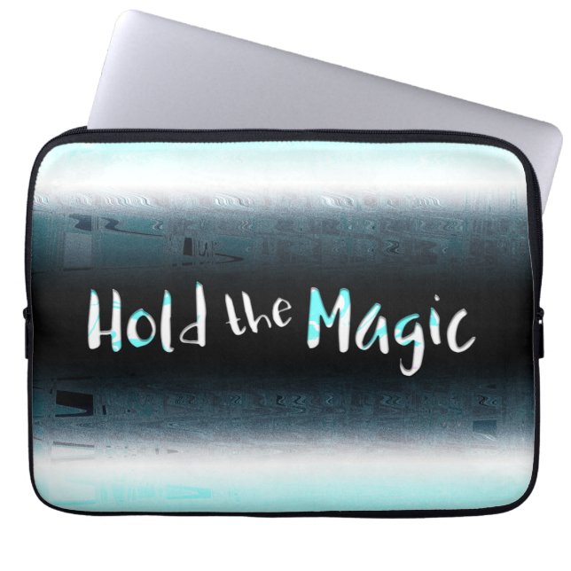 Hold the Magic Laptop Sleeve (Front)