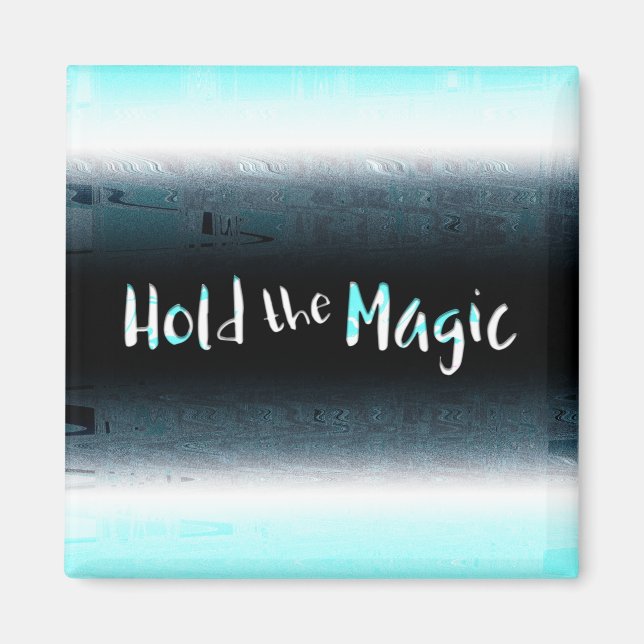 Hold the Magic Magnet (Front)