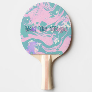 Hold the Magic  Ping Pong Paddle