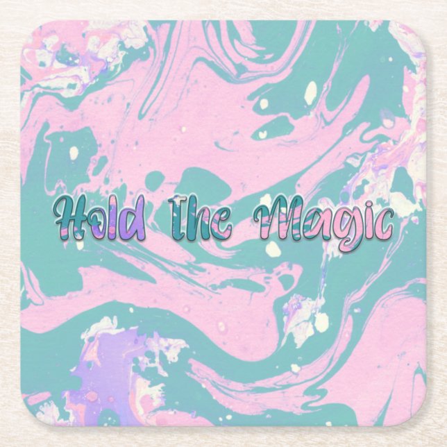Hold the Magic  Square Paper Coaster (Front)