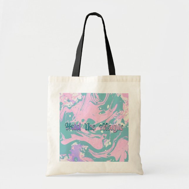 Hold the Magic  Tote Bag (Front)