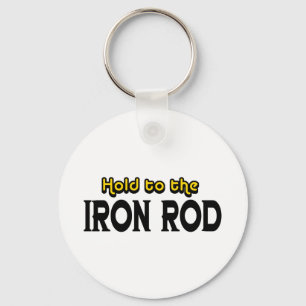 Hold to the Iron Rod Key Ring