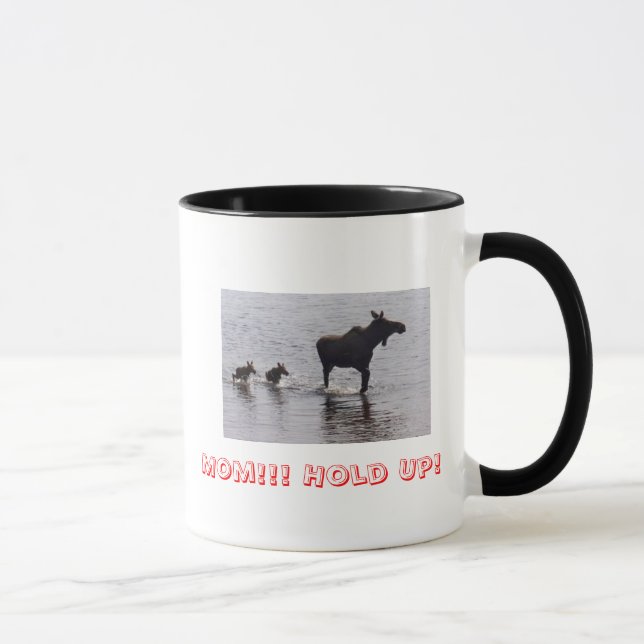 Hold Up!! Moose Mug (Right)