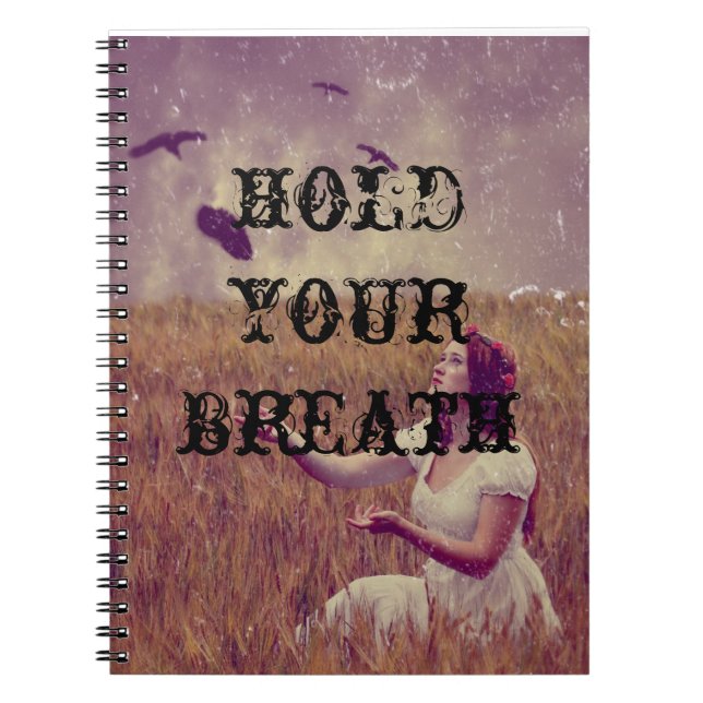 Hold Your Breath Notebook (Front)