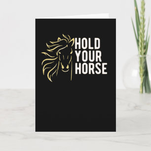 Hold your Horses Card