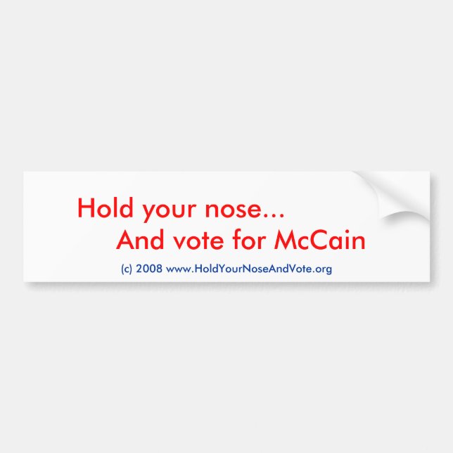 Hold your nose and vote bumper sticker (Front)