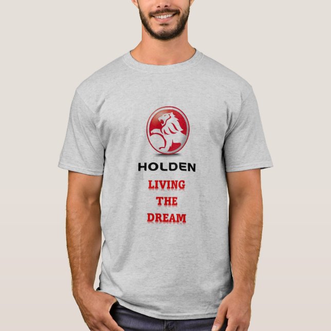 Holden t-shirt living the dream (Front)