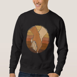 Holding Hands Black History Month BLM Melanin Coup Sweatshirt