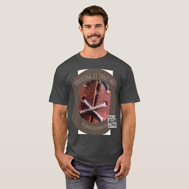 Holding It Together T-Shirt (Front Full)