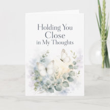 Holding You Close in My Thoughts Sympathy Card