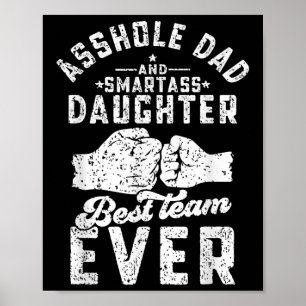 Hole Dad And Smart Daughter Best Team Ever Fathers Poster
