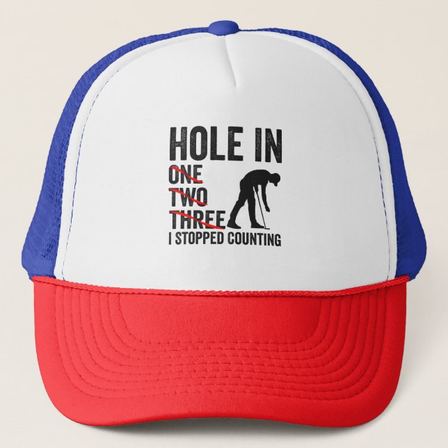 Hole in One two Tree I Stopped Counting Funny Golf Trucker Hat (Front)