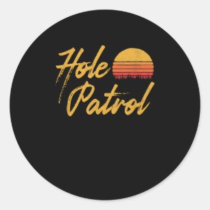Hole Patrol Cornhole Retro Team 80s Eighties Vibe Classic Round Sticker