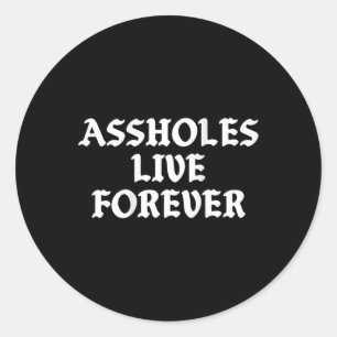 Holes-live-forever Vintage Funny Sarcastic (on Bac Classic Round Sticker