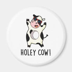 Holey Cow Funny Animal Pun  Magnet