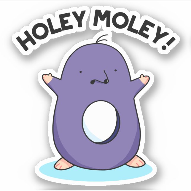 Holey Moley Funny Mole Pun  (Front)